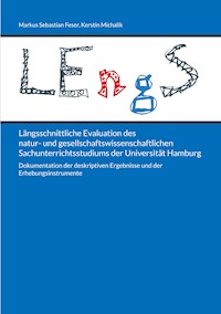 Längsschnittliche Evaluation des natur- und gesellschaftswissenschaftlichen Sachunterrichtsstudiums der Universität Hamburg - Markus Sebastian Feser - ebook