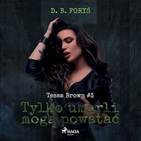 Tessa Brown. Tylko umarli mogą powstać - Foryś D. B. - ebook + audiobook