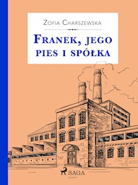 Franek, jego pies i spółka - Zofia Charszewska - ebook