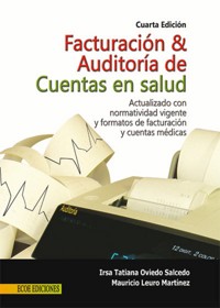 Facturación y auditoría de cuentas en salud - 4ta edición - Mauricio Leuro Martínez - ebook