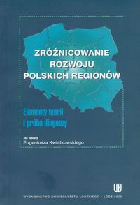 Zróżnicowanie rozwoju polskich regionów -  - książka