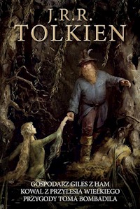 Gospodarz Giles z Ham Kowal z Przylesia Wielkiego Przygody Toma Bombadila - Tolkien J.R.R - książka