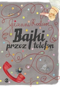 Bajki przez telefon - Rodari Gianni - książka