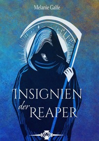 Insignien der Reaper - Melanie Galfe - ebook