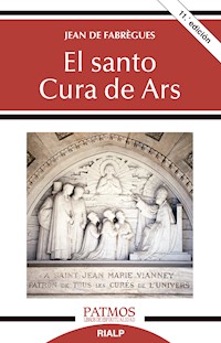 El santo cura de Ars - Jean de Fabrégues - ebook