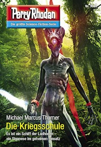 Perry Rhodan 3002: Die Kriegsschule - Michael Marcus Thurner - ebook