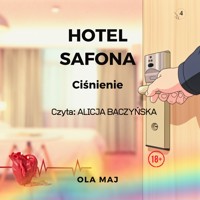 Hotel Safona. Ciśnienie - Ola Maj - ebook + audiobook
