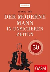 Der moderne Mann in unsicheren Zeiten - Thomas Tuma - ebook