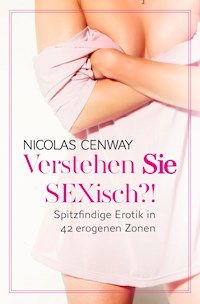 Verstehen SIE SEXisch ?! - Cenway Nicolas - ebook