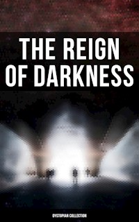The Reign of Darkness (Dystopian Collection) - H G Wells - ebook