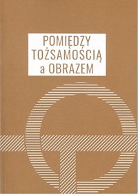 Pomiędzy tożsamością a obrazem -  - książka