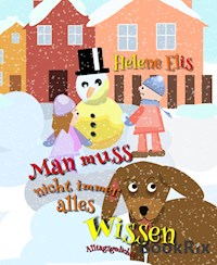 Man muss nicht immer alles wissen! - Helene Elis - darmowy ebook
