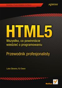 HTML5 Wszystko, co powinniście wiedzieć o programowaniu - Stevens Luke, Owen RJ - książka