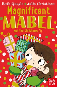 Magnificent Mabel and the Christmas Elf - Quayle Ruth - ebook
