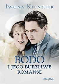 Bodo i jego burzliwe romanse - Iwona Kienzler - ebook