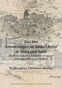 Aus den Erinnerungen an Abdu'l-Bahá in Akká und Haifa -  - ebook