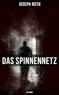 Das Spinnennetz (Spy-Krimi) - Joseph Roth - ebook