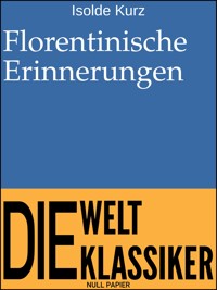 Florentinische Erinnerungen - Isolde Kurz - ebook