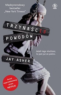 Trzynaście powodów - Jay Asher - książka