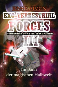 Im Bann der magischen Halbwelt (EXO-TERRESTRIAL-FORCES 3) - jens f- simon - ebook