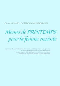 Menus de printemps pour la femme enceinte - Menard Cédric - ebook