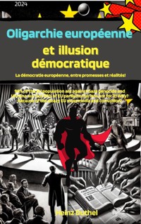 Oligarchie européenne et illusion démocratique - Heinz Duthel - ebook