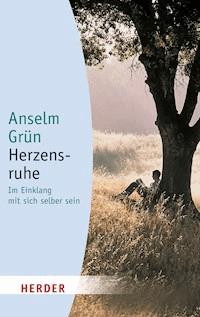 Herzensruhe - Grun Anselm - ebook