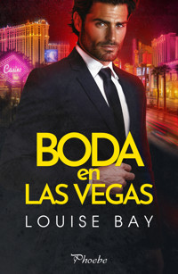 Boda en Las Vegas - Louise Bay - ebook