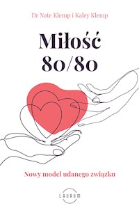 Miłość 80/80. Nowy model udanego związku. - Nate Klemp, Kaley Klemp  - ebook + audiobook