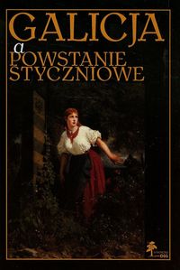 Galicja a Powstanie Styczniowe -  - książka