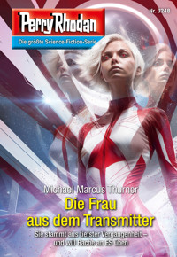 Perry Rhodan 3248: Die Frau aus dem Transmitter - Michael Marcus Thurner - ebook