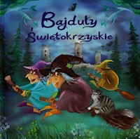 Bajduły świętokrzyskie inspirowane legendami -  - książka