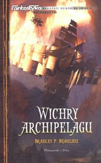 Wichry archipelagu - Bradley P. Beaulieu - książka