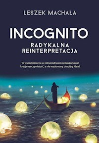 Incognito Radykalna reinterpretacja - Leszek Machała - książka