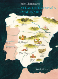 Atlas de la España imaginaria - Julio Llamazares - ebook