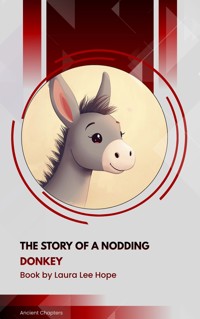 The Story of a Nodding Donkey - Laura Lee Hope - ebook