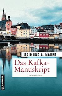 Das Kafka-Manuskript - Raimund A. Mader - ebook