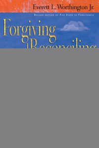 Forgiving and Reconciling - Everett L. Worthington Jr. - ebook