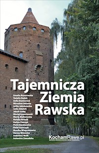 Tajemnicza Ziemia Rawska - zbiorowa praca - ebook