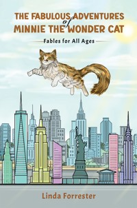 The Fabulous Adventures of Minnie the Wonder Cat - Linda Forrester - ebook