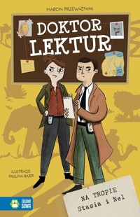 Doktor Lektur. Na tropie Stasia i Nel - Marcin Przewoźniak - ebook + audiobook + książka