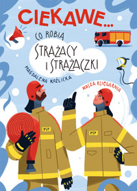 Co robią strażacy i strażaczki - Magdalena Koźlicka - książka