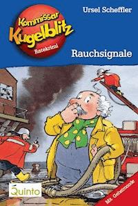 Kommissar Kugelblitz 15. Rauchsignale - Ursel Scheffler - ebook