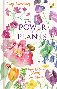 The Power of Plants - Lucy Summers - ebook
