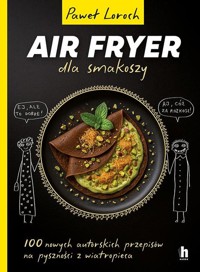 AirFryer dla smakoszy - Loroch Paweł - książka