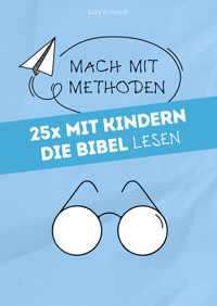 25x mit Kindern die Bibel lesen - Sara Schmidt - ebook