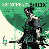 Szczerbata Śmierć - Arkady Saulski - ebook + audiobook