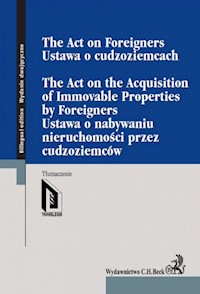 Ustawa o cudzoziemcach Ustawa o nabywaniu nieruchomości przez cudzoziemców The Act on Foreigners -  - książka