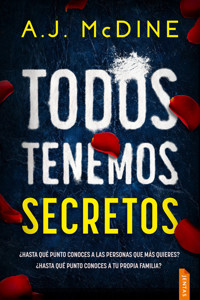 Todos tenemos secretos - A.J. McDine - ebook