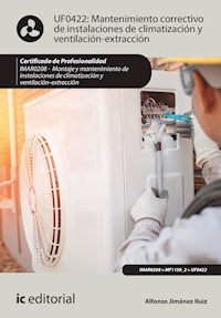 Mantenimiento correctivo de instalaciones de climatización y ventilación-extracción. IMAR0208 - Alfonso Jiménez Ruiz - ebook